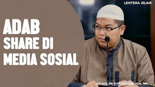 Adab Share di Media Sosial Ustadz Dr. Firanda Andirja MA