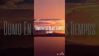 Como En Los Viejos Tiempos - Eden Muñoz LetraEnglish Lyrics