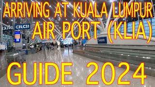 Arriving in Malaysia Kuala Lumpur International Airport KLIA GUIDE   May 2024