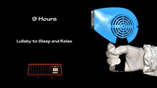 Hair Dryer Sound 229 and Fan Heater Sound 4  ASMR  9 Hours Lullaby to Sleep and Relax