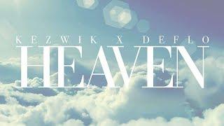 Kezwik x Deflo - Heaven