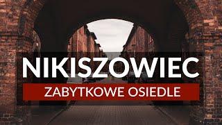 NIKISZOWIEC - Zabytkowe osiedle robotnicze w Katowicach  Plan zwiedzania  Ciekawostki  Atrakcje