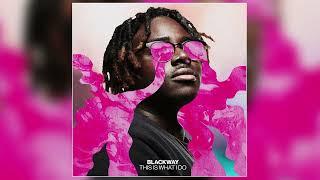 Blackway - Get It Done Official Audio