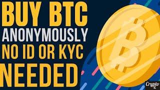 How to Buy Bitcoin Anonymously Without Any ID or KYC  5 Websites To Buy Bitcoins Anonymously