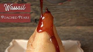 Holiday Elegance   Wassail Poached Pears