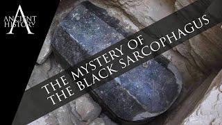 The Mystery of the Black Sarcophagus