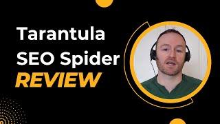 Tarantula SEO Spider Review + Bonus Worth $997