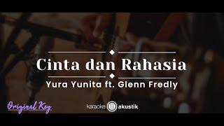 Cinta Dan Rahasia – Yura Yunita feat. Glenn Fredly KARAOKE AKUSTIK - ORIGINAL KEY