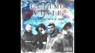 Victor Rutty. Rober del Pyro. King Dacer. & kiskolokid. - El último viaje.