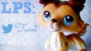 LPS 10 Things to Tweet About  LPSskittles