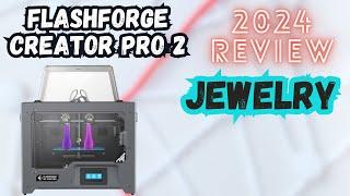 FLASHFORGE Creator Pro 2  Review 2024