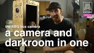 The Albuquerque Box Camera a camera & darkroom all inside one mammoth photography machine