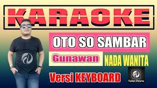 KARAOKE OTO SO SAMBAR NADA WANITA by Gunawan  Versi Keyboard