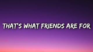 Dionne Warwick - Thats What Friends Are For Lyrics