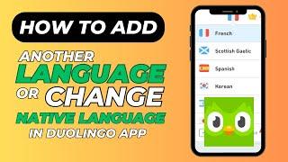 How To Add Language in Duolingo or Change Your Native Language