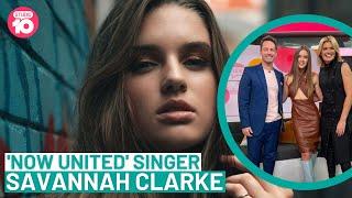 ‘Now United’ Singer Savannah Clarke   Studio 10