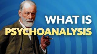 What is Psychoanalysis?