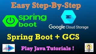 Google Cloud Storage SpringBoot  Spring Boot GCS Example   Google Cloud Storage  GCS Google Cloud