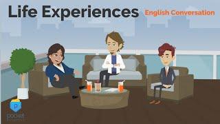Life Experiences  English Conversation