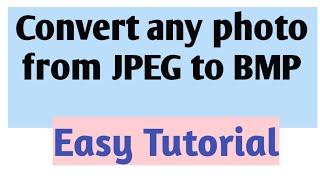 How to Convert Image JPEG to BMP  JPEG to BMP Converter