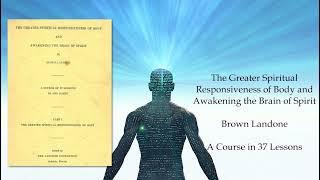 Brown Landone The Greater Spiritual Responsiveness in 37 Lessons