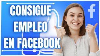 Consigue TRABAJO o EMPLEO por Medio de la APLICACIÓN de FACEBOOK  ¡Eficaz