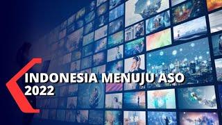 Indonesia Menuju ASO 2022 Migrasi Sistem Siaran TV Analog ke Digital