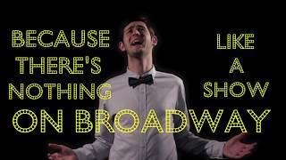 Theres Nothing Like a Show on Broadway - Music Video