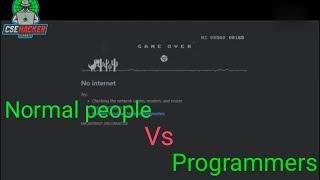 Normal people vs programmersprogrammer statuscse statusprogramming student status