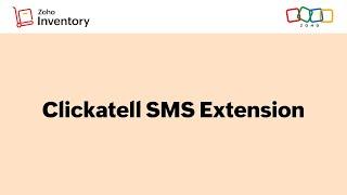 How Clickatell SMS Extension Works - Zoho Inventory