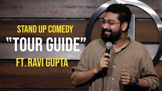 Tour Guide  Stand Up Comedy By Ravi Gupta