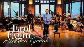 Erol Evgin – Aldırma Gönül Sevdiklerim 2” Official Video