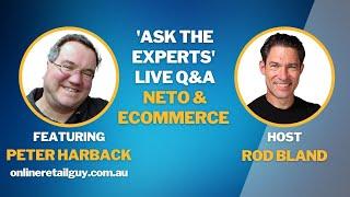 Ask The Experts - Peter Harback - Neto & Ecommerce