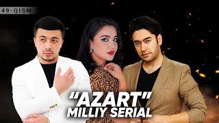 Azart milliy serial 49-qism