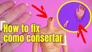 How to fix Barbies neck and hand - Como consertar o pescoço e a mão da Barbie