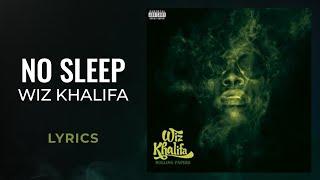 Wiz Khalifa - No Sleep LYRICS