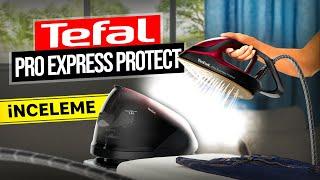 Tefal Pro Express Protect Buhar Kazanlı Ütü - inceleme Türkiyenin en çok satanı