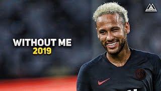 Neymar Jr • Halsey - Without Me  Skills & Goals 2019  HD