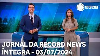 Jornal da Record News - 03072024
