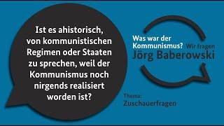 Ist es ahistorisch von kommunistischen Regimen zu sprechen? WAS WAR DER KOMMUNISMUS?