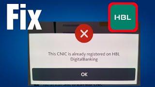 This CNIC is already registered on HBL DigitalBanking