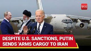 Putin Sends U.S. Sanctioned Arms Cargo Plane To Iran Supplies Arrive Amid Revenge Strike Prep