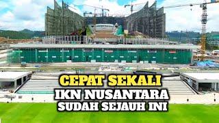 IKN TERBARU‼️Progres Pembangunan Kantor Presiden Istana Negara Kantor Kemenko dan Plaza Ceremony