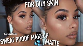 MY EXTREMELY MATTE SWEAT PROOF OIL PROOF FULL COVERAGE MAKEUP ROUTINE