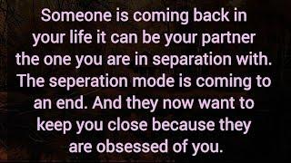 Someone is coming back in your life it can be your partner the one you are in separation with. 