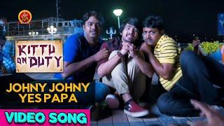 Johny Johny Yes Papa Full Video Song  Kittu on Duty Video Songs  Raj Tarun  Anu  Anup Rubens