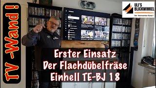 EINHELL TE-BJ 18 Flachdübelfräse erster Einsatz   TV Wand für mein Schlafzimmer.