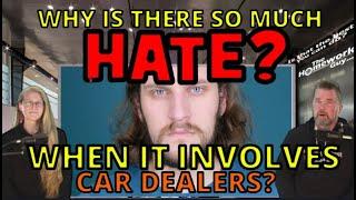 WHY IS THERE SO MUCH HATE TO & FROM CAR DEALERSHIPS? The Homework Guy Kevin Hunter Elizabeth