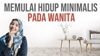 MEMULAI HIDUP MINIMALIS PADA WANITA