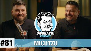 DA BRAVO Podcast #81 cu Micutzu 2024